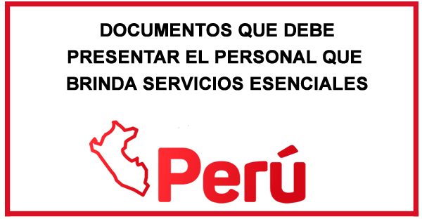 Que Documentos Deben Presentar los Trabajadores que Brindan Servicios Esenciales