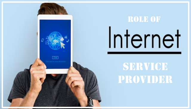 Role of Internet Service Providers