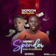 Money Spender Skipdon ft Pee Baba