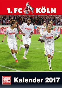 1. FC Köln 2017 - DuMont Fußballkalender 2017 - Fankalender - 29,7 x 42 cm
