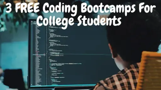 3 FREE Coding Bootcamps For College Students 🔥🔥