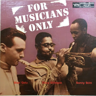 Dizzy Gillespie, Stan Getz, Sonny Stitt, For Musicians Only