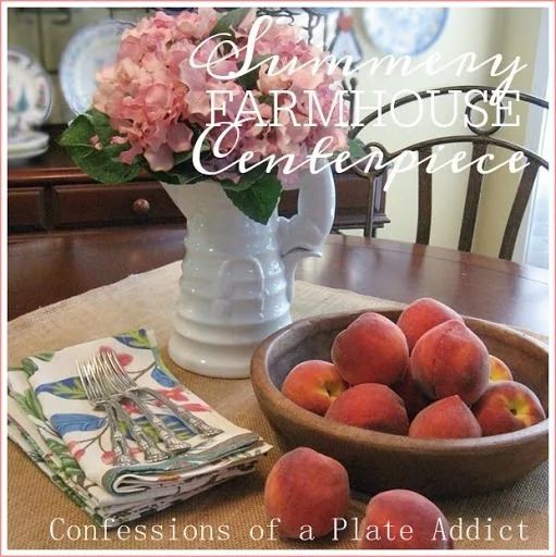 CONFESSIONS OF A PLATE ADDICT Summery Farmhouse Centerpiece