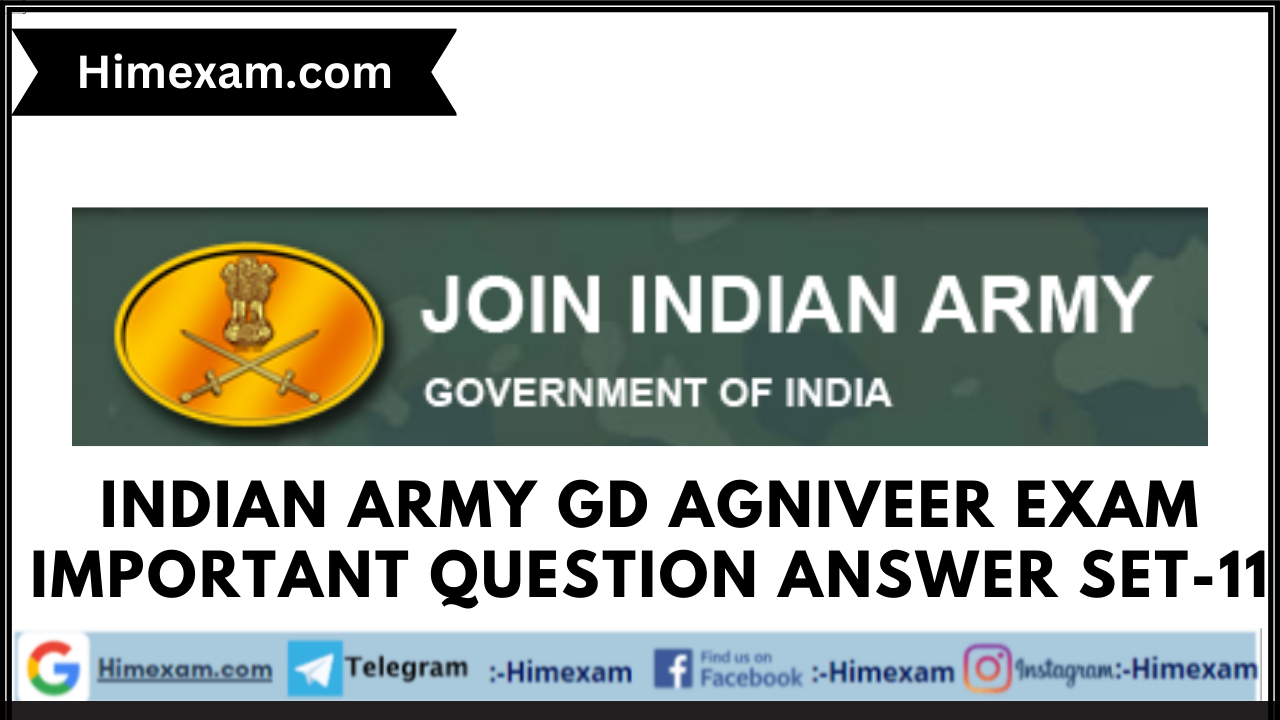 Indian Army GD Agniveer Exam Important Question Answer Set-11