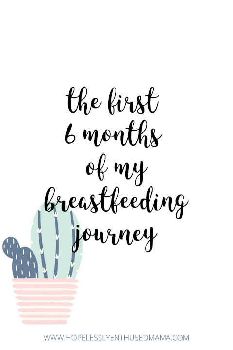 The First 6 Months of My Breastfeeding Journey