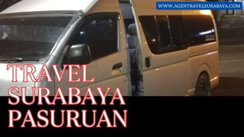 TRAVEL SURABAYA PASURUAN