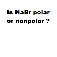 Is NaBr polar or nonpolar ?