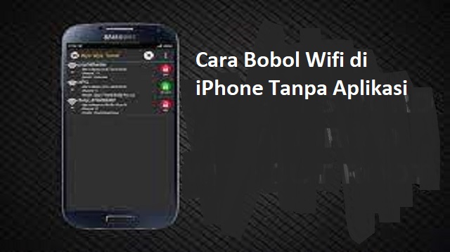 Cara Bobol Wifi di iPhone Tanpa Aplikasi