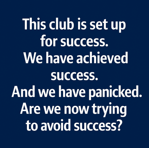 Tottenham Hotspur quote image stating the club has achieved success but panicked, questioning whether it is now avoiding success