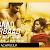 Aabaad Barbaad Acapella Free Download