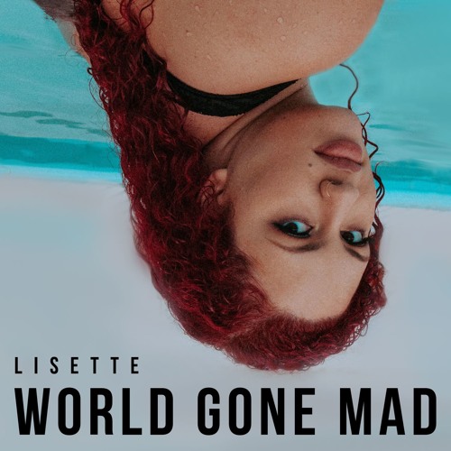 Lisette Unveils New Single ‘World Gone Mad’