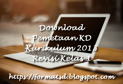 Download Pemetaan KD Kurikulum 2013 Revisi Kelas 1