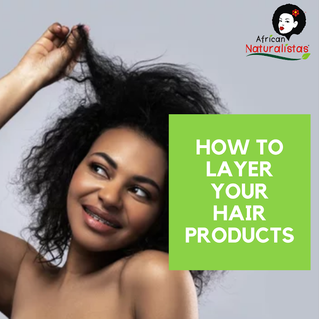 How to layer natural hair care products
