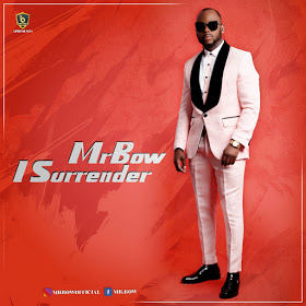 Mr.Bow- I Surrender (baixar música) 2019 