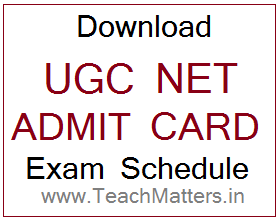 image : UGC NET Admit Card 2021 Exam Schedule @ TeachMatters