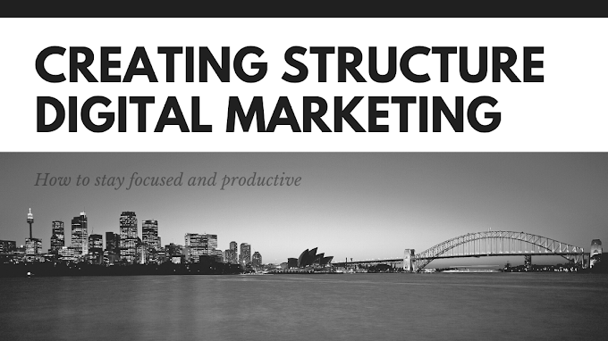 Creating structure digital marketing 