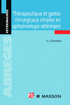 Thérapeutique et gestes chirurgicaux simples en ophtalmologie vétérinaire