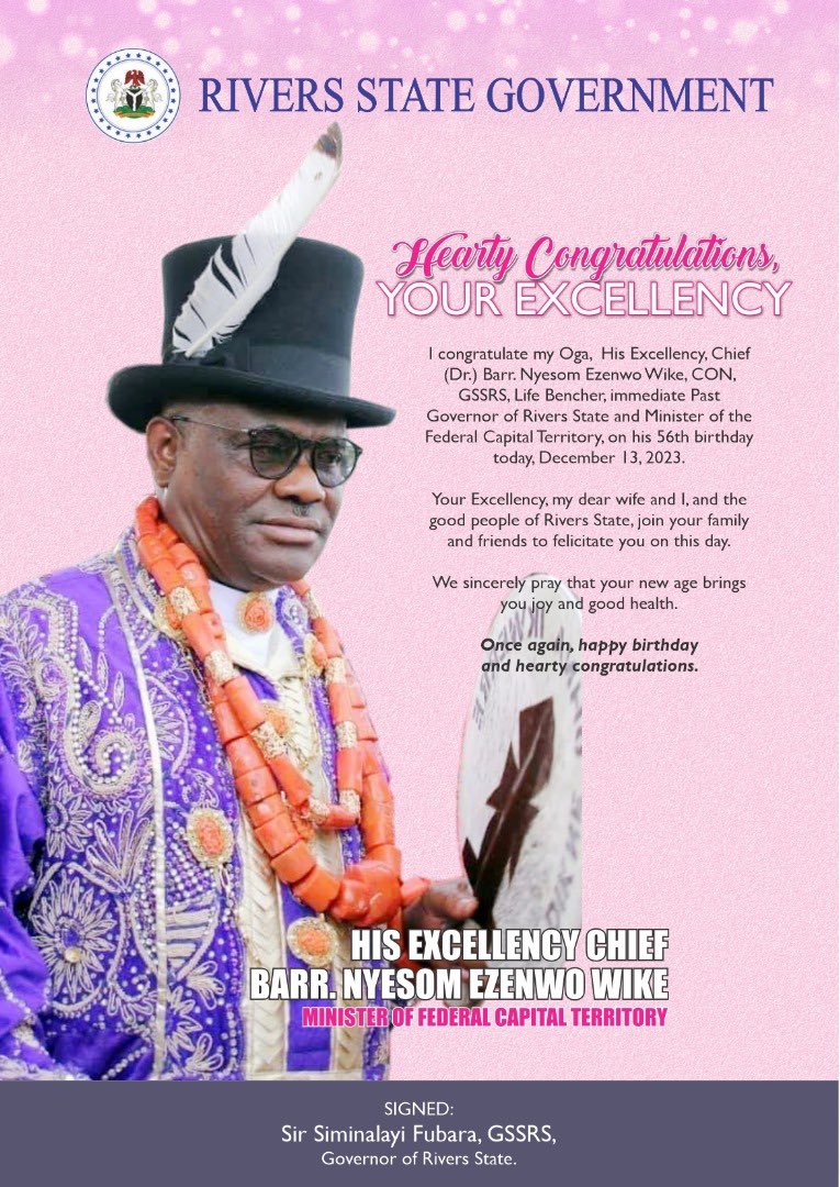 "Hearty Congratulations" from Executive Governor of Rivers State, Siminalayi Fubara, to Minister of the Federal Capital Territory (FCT), Nyesom Wike, as the latter turns fifty-six (56) on Wednesday 13 December, 2023