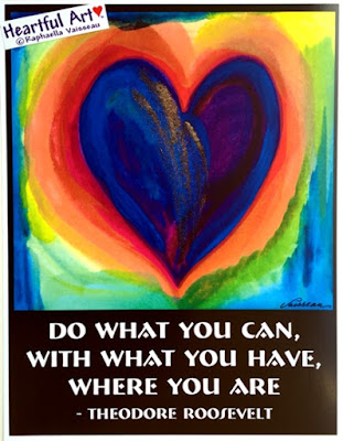 Do what you can with what you have where you are - Teddy Roosevelt