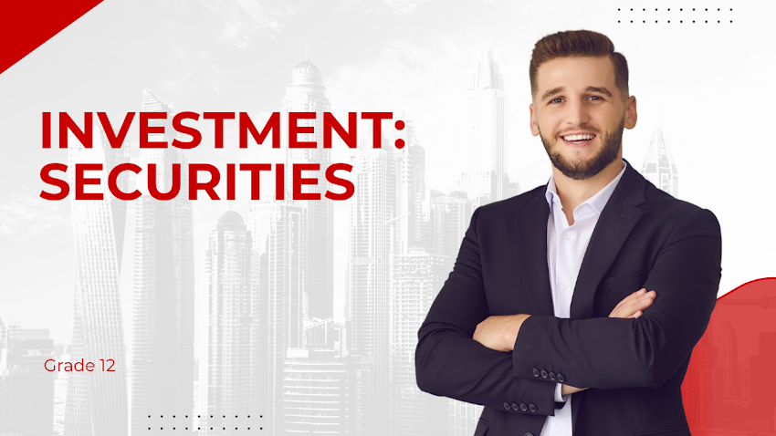 Investment: Securities - Grade 12