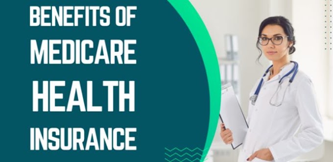 Benefits of Medicare Health Insurance 2023