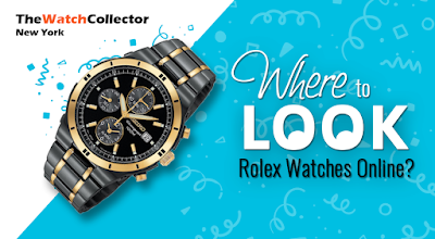 Where to look for Rolex Watches online?