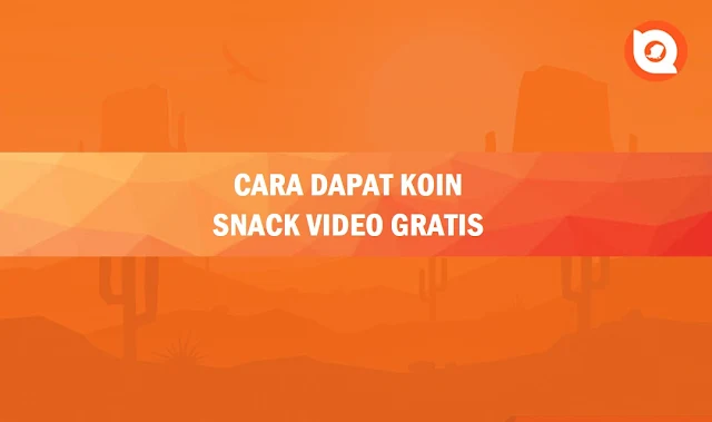 Cara Dapatkan Koin Snack Video Tanpa Undang Teman