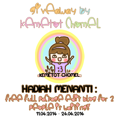 http://aqupunyekesahbukankau.blogspot.com/2014/04/giveaway-kemetot-chomel-free-full.html