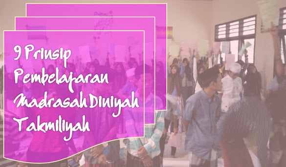 Inilah 9 Prinsip Pembelajaran Pada Madrasah Diniyah Takmiliyah