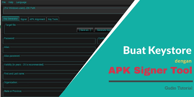 Cara Membuat Keystore Dengan APK Signer Tool