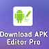 Apk Editor Pro Free Download | No Root Latest Version