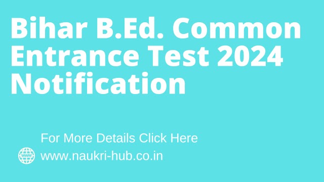 Bihar B.Ed Entrance Exam 2024 : online Apply, Eligibility 