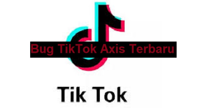 Bug TikTok Axis