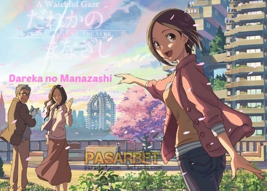 Dareka no Manazashi Movie - Pasarbet