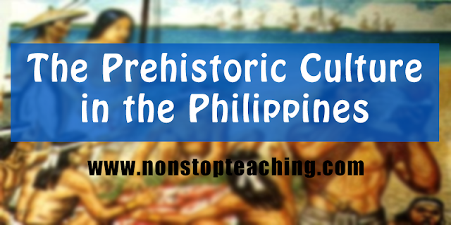 The Prehistoric Culture in the Philippines