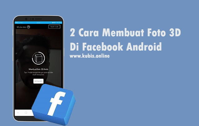 2 Cara Membuat Foto 3D Di Facebook Android