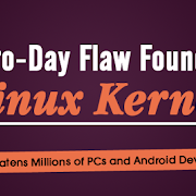 Zero-Day Flaw Found in 'Linux Kernel' leaves Millions Vulnerable