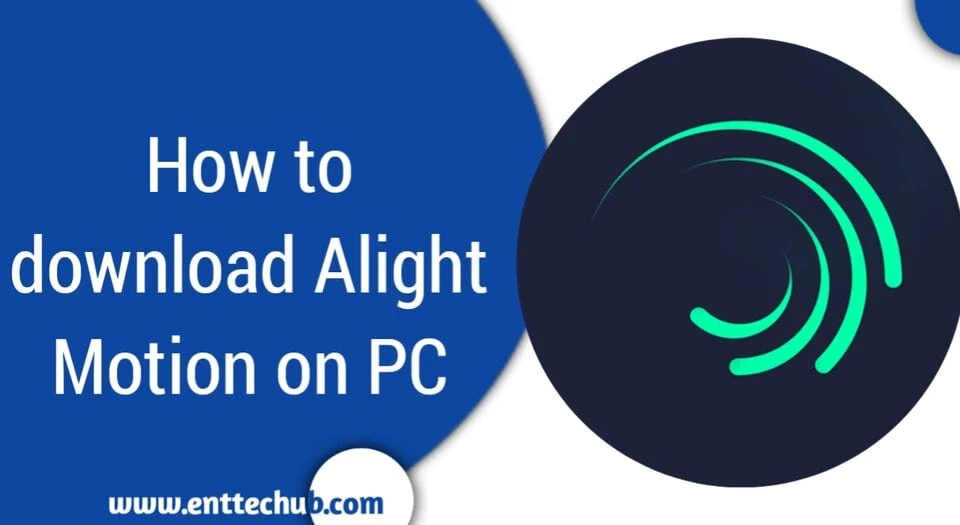 How to Download Alight Motion on PC