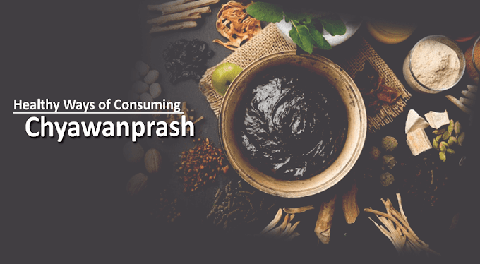 Healthy Ways of consuming Chyawanprash