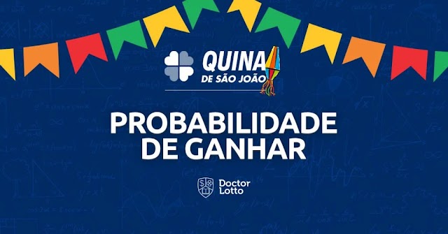 Probabilidade da Quina de São João 2022: confira as chances de ganhar  