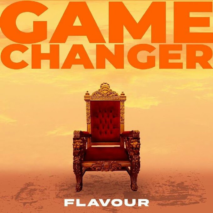 LYRICS: Flavour – Game Changer (Dike)