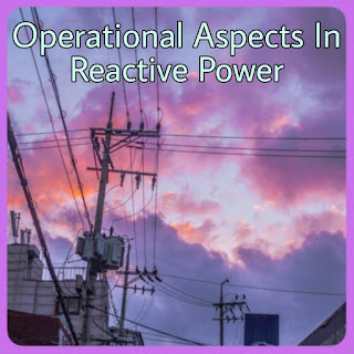 Operational Aspects In Reactive Power
