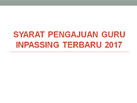 Syarat Pengajuan Guru Inpassing Terbaru 2017