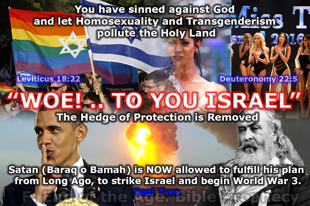 woe to israel for their sins abominations of homosexuality and transgenderism.