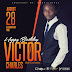 The Celebration crooner "Victor Charles" celebrates his birthday Today 28/08 [@iam_vcharles]