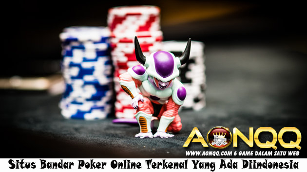 Situs Bandar Poker Online Terkenal Yang Ada Diindonesia