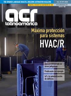 ACR Latinoamérica 2020-02 - Marzo & Abril 2020 | ISSN 0123-9058 | CBR 96 dpi | Bimestrale | Professionisti | Riscaldamento | Ventilazione | Climatizzazione | Refrigerazione
La revista para las Industrias del CVAC/R y Automatización en Latinoamérica.