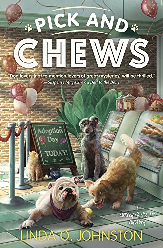 Pick and Chews (A Barkery and Biscuits Mystery Book 4) by Linda O. Johnston