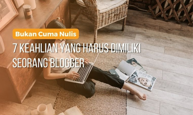 keahlian yang harus dimiliki blogger