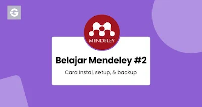 Belajar Mendeley 2- Cara Instal, setup, dan backup data